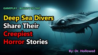 Deep Sea Divers Share Their Creepiest Horror Stories  Bounty of One [upl. by Carley]