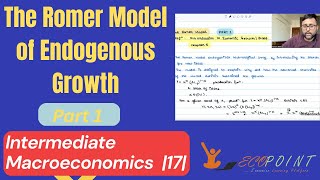 The Romer Model of Economic Growth  Romer Model of Endogenous Growth  Introduction  Part 1  17 [upl. by Ziguard220]