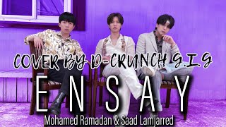 Mohamed Ramadan amp Saad Lamjarred  Ensay Cover by DCRUNCH GIG  محمد رمضان وسعد المجرد  إنساي [upl. by Hniv518]