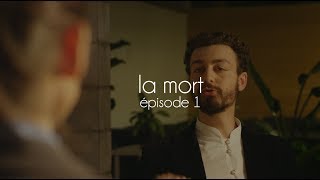 La mort  Épisode 1  Roman Frayssinet [upl. by Koorb]