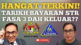 TERKINI TARIKH PEMBAYARAN STR FASA 3 DAH DIUMUMKAN [upl. by Aisetra163]