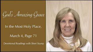 Gods Amazing Grace March 4 quotIn the Most Holy Placequot [upl. by Anirrok249]