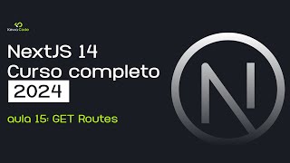 NextJS 14 Curso completo Aula 15  Manipulando rotas GET [upl. by Anirahc]