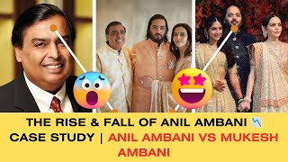 The Rise amp Fall of Anil Ambani 📉 Case Study  Anil Ambani Vs Mukesh Ambani [upl. by Redd740]