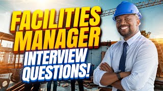 FACILITIES MANAGER Interview Questions amp ANSWERS How to PASS a Facilities Management Interview [upl. by Cyrus971]