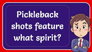 Pickleback shots feature what spirit [upl. by Malachy836]