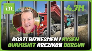 Dosti biznesmen i Hysen Durmishit rrezikon burgun [upl. by Airt]