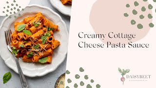 Creamy Cottage Cheese Pasta Sauce Recipe [upl. by Rossner]