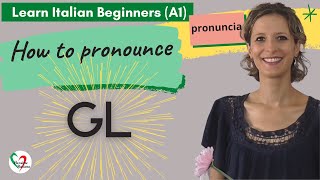 26 Learn Italian Beginners A1 How to pronounce the letters “GL” [upl. by Anelhtac523]