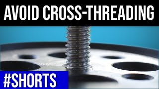 NO MORE CROSSTHREADING crossthreading prevention  never strip threads again SHORTS [upl. by Lukin23]