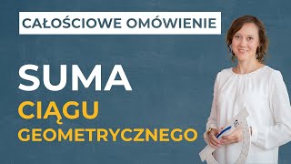 Suma początkowych wyrazów ciągu geometrycznego CAŁOŚCIOWE OMÓWIENIE [upl. by Nymrak]