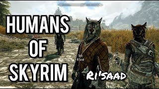 🌕 HUMANS OF SKYRIM RISAAD  Characters and Tales of Tamriel [upl. by Ginelle]