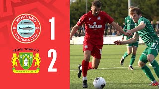 Reds suffer late defeat against league leaders  Worthing 12 Yeovil Town  Highlights [upl. by Loeb362]