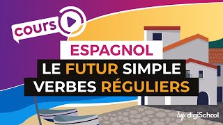 Le futur simple  Les verbes réguliers  Espagnol [upl. by Breena]