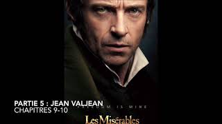 Livre audio  Les Misérables  Partie 5 Jean Valjean  Chapitres 910 [upl. by Reggy]