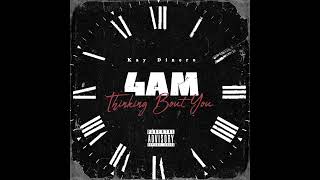 Kay Dinero  4AM Thinking Bout You Official Audio Prod By Key Motion [upl. by Nnad]