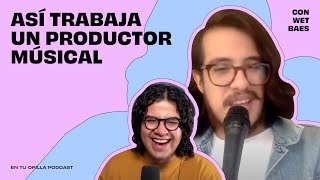 Cómo trabajan los mejores productores musicales  Entrevista con Wet Baes [upl. by Hoag261]