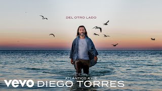 Diego Torres  Del Otro Lado Audio [upl. by Farica]