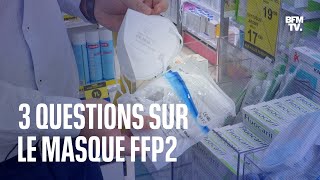 Covid19 3 questions sur le masque FFP2 [upl. by Ardnas]