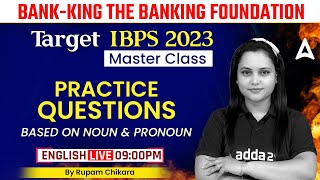 IBPS Exams 2023  Banking Foundation MASTER CLASS Practice Questions based Noun amp Pronoun [upl. by Jago]