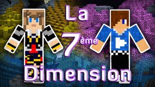 Minecraft  La 7ème Dimension  Episode 3 [upl. by Ateekan]