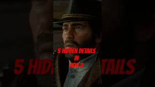 5 HIDDEN Details in Red Dead Redemption 2 Part 01 rdr2 shorts [upl. by Mattson]