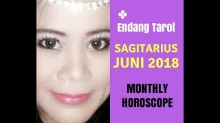 ZODIAC SAGITARIUS  JUNI 2018  YOUR MONTHLY HOROSCOPE  Endang Tarot  Fortune Teller Indonesia [upl. by Alvina539]