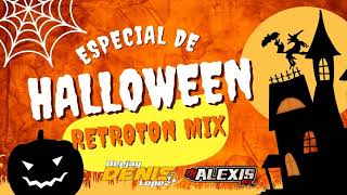 🎃​RETROTON ROMANTICO MIX HALLOWEEN 2024 JAUMINAA DJ ALEXIS MIX amp DJ DENIS LOPEZ🎃​djalexismix6641 [upl. by Sage486]