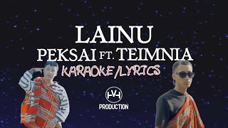 Peksai ft Terimina  LAINUKaraokeLyrics [upl. by Garett]