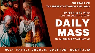 Daily Mass  02 FEB 915 AM AEDT  Fr Michael Payyapilly VC  Holy Family Church Doveton [upl. by Senecal]