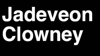 How to Pronounce Jadeveon Clowney NFL Football Player Prospect 40 Yard Dash [upl. by Edny]