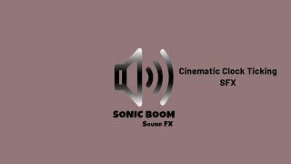 Cinematic Clock Ticking SFX [upl. by Arbmik]