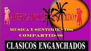 CLASICOS ENGANCHADOS 4 [upl. by Ehtyde492]