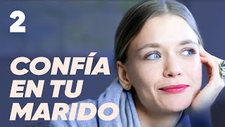 Confía en tu marido  Capítulo 2  Película romántica en Español Latino [upl. by Simmonds]