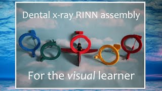 Dental XRay RINN Assembly For The Visual Learner [upl. by Almena644]