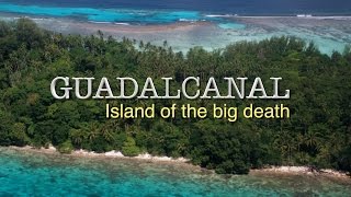 Guadalcanal  Island of the big death [upl. by Nele547]