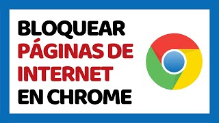 Cómo Bloquear Páginas de Internet en Google Chrome [upl. by Annahavas]