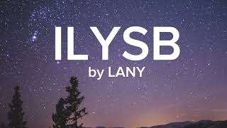 ILYSB by LANY Official Lyrics Video [upl. by Marita]