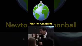 Newtons Cannonball [upl. by Ainadi]