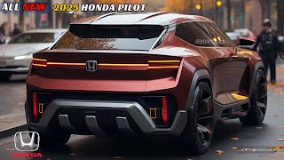 All New 2025 Honda Pilot Redesigned Revealed  The Ultimate SUV Experience Unveiled [upl. by Akino]