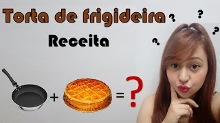 Receita de torta de frigideira [upl. by Anerual]