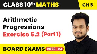 Arithmetic Progressions  Exercise 52 Part 1  Class 10 Maths Chapter 5  CBSE [upl. by Menashem]