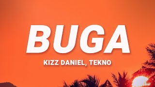 Buga  Kizz Daniel Lyrics ft Tekno [upl. by Ahseela]