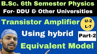 Analysis of Transistor Amplifier Using hybrid Equivalent ModelAnalog Electronic CircuitUnit 2L 8 [upl. by Tisbe]