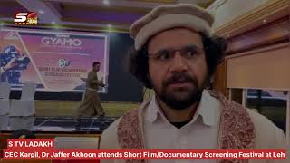 CEC Kargil Dr Jaffer Akhoon attends Short FilmDocumentary Screening Festival at Leh [upl. by Winnie]