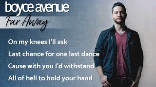 Far Away  Nickelback LyricsBoyce Avenue acoustic cover on Spotify amp Apple [upl. by Cyna]