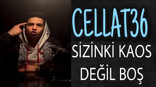 Cellat36  Sizinki Kaos Değil Boş DİSS ŞARKISI [upl. by Otxilac741]