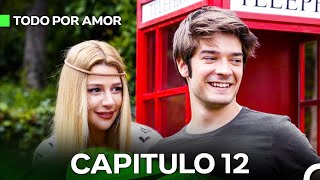 Todo Por Amor Capítulo 12 Doblado En Español [upl. by Etnoled]