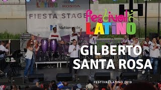 GILBERTO SANTA ROSA  FESTIVAL LATINO  COLUMBUS OH 2019 [upl. by Meggs]