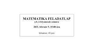 8 osztályos matek felvételi 2021 február 5 110 feladat [upl. by Lennahc]